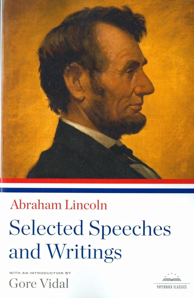 Abraham Lincoln: Selected Speeches and Writings: A Library of America Paperback Classic cover image