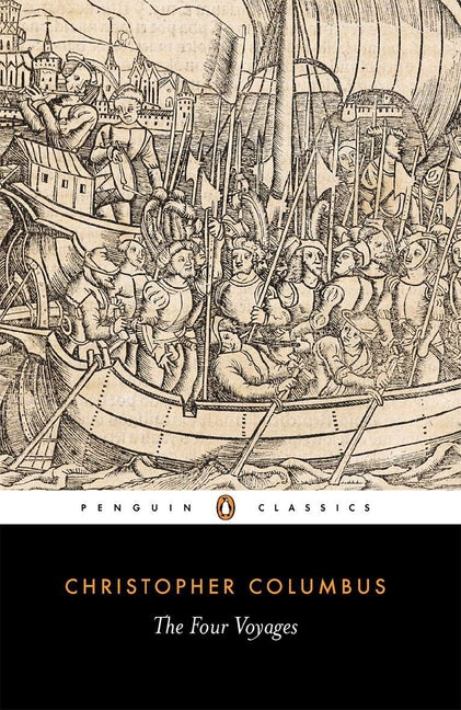 The Four Voyages: Being His Own Log-Book, Letters and Dispatches with Connecting Narratives.. (Revised)