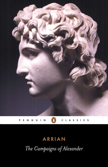 The Campaigns of Alexander (Revised)