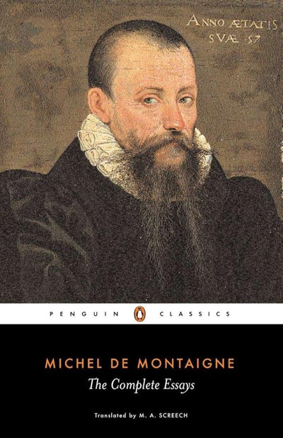 Michel de Montaigne - The Complete Essays (Penguin Classics) cover image