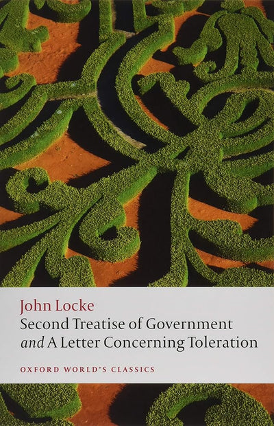 Second Treatise of Government and A Letter Concerning Toleration (Oxford World's Classics) cover image