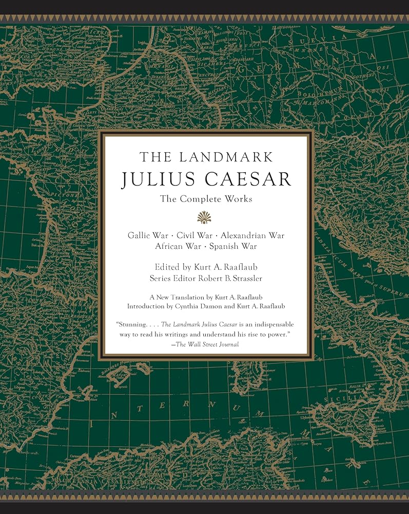 The Landmark Julius Caesar: The Complete Works: Gallic War, Civil War, Alexandrian War, African War, and Spanish War cover image