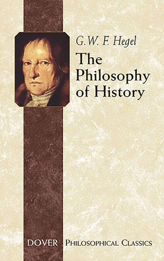 The Philosophy of History (Dover Philosophical Classics) cover image