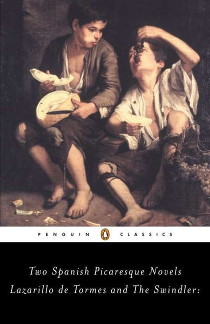 Lazarillo de Tormes and the Swindler: Two Spanish Picaresque Novels (Rev)
