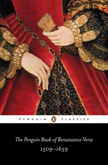 The Penguin Book of Renaissance Verse: 1509-1659 (Revised)