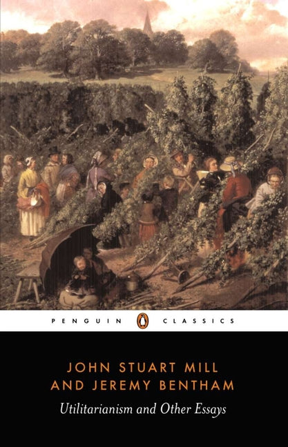 Utilitarianism and Other Essays (Revised)