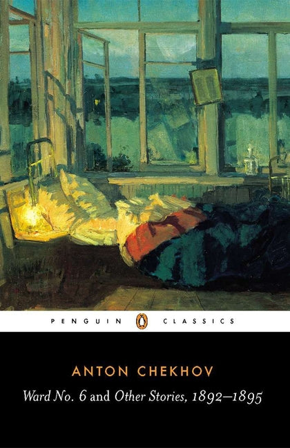 Ward No. 6 and Other Stories, 1892-1895 (Revised)