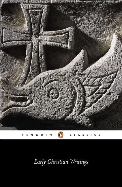 Early Christian Writings: The Apostolic Fathers (Revised)